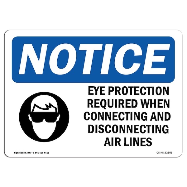 OSHA, Eye Protection Required When With Symbol, 24in X 18in Rigid Plastic, OS-NS-P-1824-L-12355